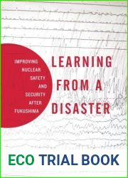 Learning from a Disaster: Improving Nuclear Safety and Security after Fukushima