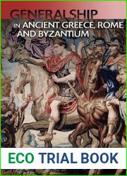 Military Leadership from Ancient Greece to Byzantium