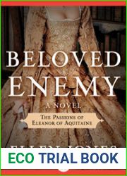 Beloved Enemy: The Passions of Eleanor of Aquitaine (The Queens of Love and War #2)