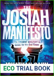 The Josiah Manifesto: The Ancient Mystery and Guide for the End Times