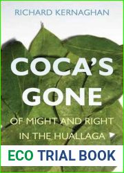 Coca|s Gone: Of Might and Right in the Huallaga Post-Boom