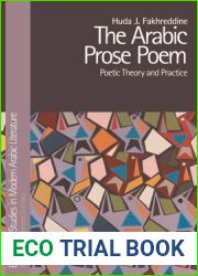 The Arabic Prose Poem: Poetic Theory and Practice (Edinburgh Studies in Modern Arabic Literature)