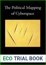 The Political Mapping of Cyberspace by Jeremy W. Crampton (2004-02-16)
