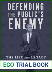 Defending the Public|s Enemy: The Life and Legacy of Ramsey Clark
