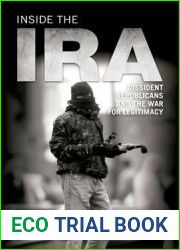 Inside the IRA: Dissident Republicans and the War for Legitimacy