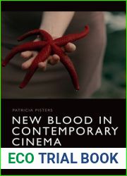New Blood in Contemporary Cinema: Women Directors and the Poetics of Horror