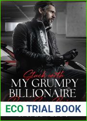 Stuck With My Grumpy Billionaire Race Car Driver: An Age Gap Second Chance at Love Romance (Love and Riches Book 4)