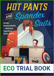 Hot Pants and Spandex Suits: Gender Representation in American Superhero Comic Books