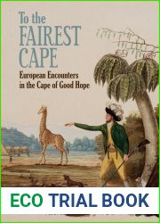 To the Fairest Cape: European Encounters in the Cape of Good Hope
