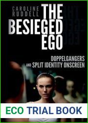 The Besieged Ego: Doppelgangers and Split Identity Onscreen