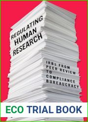 Regulating Human Research: IRBs from Peer Review to Compliance Bureaucracy