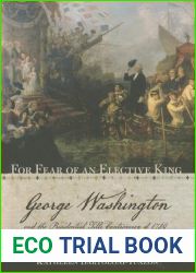 For Fear of an Elective King: George Washington and the Presidential Title Controversy of 1789