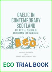 Gaelic in Contemporary Scotland: The Revitalisation of an Endangered Language