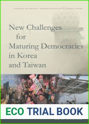 New Challenges for Maturing Democracies in Korea and Taiwan (Studies of the Walter H. Shorenstein Asia-Pacific Research Center)