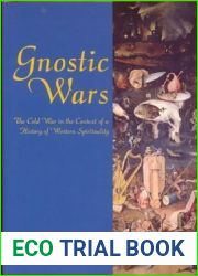 Gnostic Wars: The Cold War in the Context of a History of Western Spirituality
