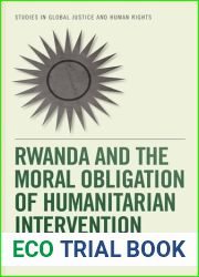 Rwanda and the Moral Obligation of Humanitarian Intervention (Studies in Global Justice and Human Rights) by Joshua James Kassner (2014-08-21)
