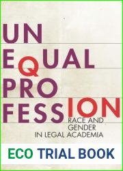 Unequal Profession: Race and Gender in Legal Academia