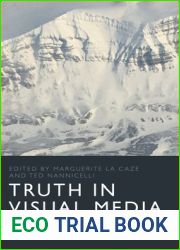 Truth in Visual Media: Aesthetics, Ethics and Politics