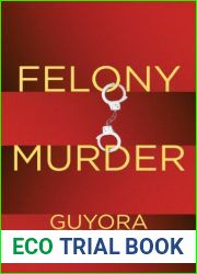 Felony Murder (Critical Perspectives on Crime and Law)
