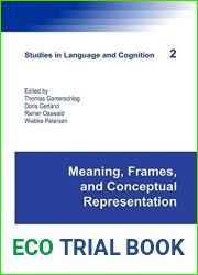 Meaning, Frames, and Conceptual Representation (Studies in Language and Cognition, 2)