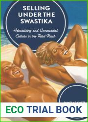 Selling Under the Swastika: Advertising and Commercial Culture in Nazi Germany