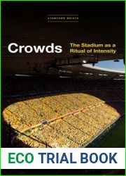 Crowds: The Stadium as a Ritual of Intensity