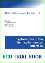 Explorations of the Syntax-Semantics Interface