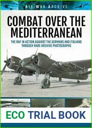 Combat Over the Mediterranean: The RAF In Action Against the Germans and ItaliansThrough Rare Archive Photographs (Air War Archive)