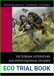 Victorian Literature and Postcolonial Studies (Postcolonial Literary Studies)