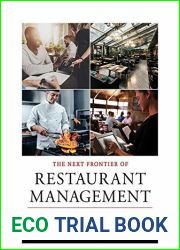 The Next Frontier of Restaurant Management: Harnessing Data to Improve Guest Service and Enhance the Employee Experience (Cornell Hospitality Management: Best Practices)