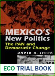 Mexico|s New Politics: The Pan And Democratic Change