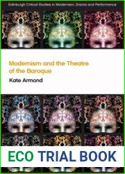 Modernism and the Theatre of the Baroque (Edinburgh Critical Studies in Modernism, Drama and Performance)