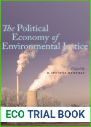 The Political Economy of Environmental Justice