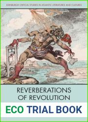 Reverberations of Revolution: Transnational Perspectives, 1770-1850 (Edinburgh Critical Studies in Atlantic Literatures and Cultures)