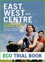 East, West and Centre: Reframing Post-1989 European Cinema by Michael Gott (9-Dec-2014) Hardcover