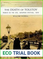 The Death of Tolstoy: Russia on the Eve, Astapovo Station, 1910