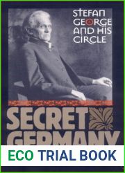 Secret Germany: Stefan George and His Circle