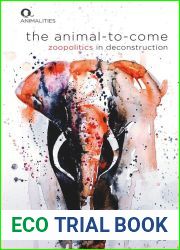 The Animal-To-Come: Zoopolitics in Deconstruction