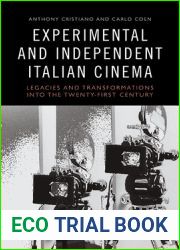 Experimental and Independent Italian Cinema: Legacies and Transformations into the Twenty-First Century