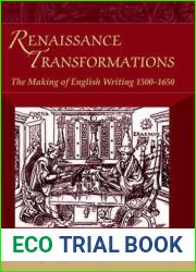 Renaissance Transformations: The Making of English Writing 1500-1650