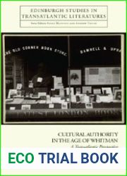 Cultural Authority in the Age of Whitman: A Transatlantic Perspective (Edinburgh Studies in Transatlantic Literatures)