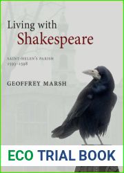 Living with Shakespeare: Saint Helen|s Parish, London, 1593-1598