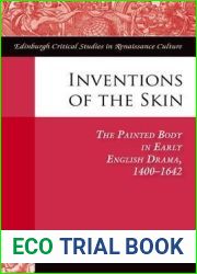 Inventions of the Skin: The Painted Body in Early English Drama (Edinburgh Critical Studies in Renaissance Culture)