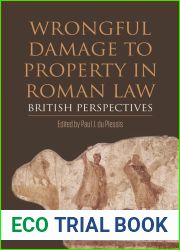Wrongful Damage to Property in Roman Law: British perspectives