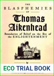 The Blasphemies of Thomas Aikenhead: Boundaries of Belief on the Eve of the Enlightenment