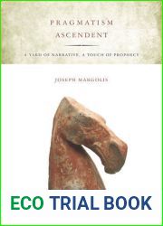 Pragmatism Ascendent: A Yard of Narrative, a Touch of Prophecy