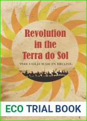 Revolution in the Terra do Sol: The Cold War in Brazil