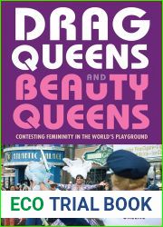 Drag Queens and Beauty Queens: Contesting Femininity in the World|s Playground