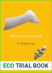 Motherhood: A Confession
