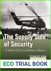 The Supply Side of Security: A Market Theory of Military Alliances (Studies in Asian Security)
